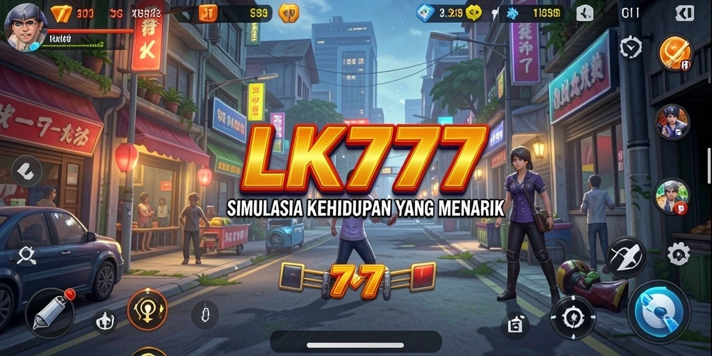Screenshot utama LK777 menampilkan gameplay simulasi kehidupan yang interaktif.